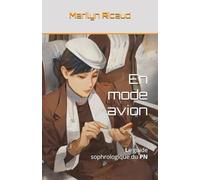 En mode avion: Le guide sophrologique du PN