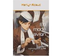 En mode avion: Le guide sophrologique du PN