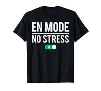 En Mode No Stress Vivre Sans Pression Humour T-Shirt