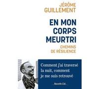 En mon corps meurtri: Chemins de résilience