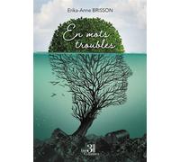 En mots troubles - Erika-Anne Brisson - Trois Colonnes - broché - Poésie