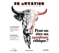 En mutation n°1 : Peut-on être un carnivore éthique ? - Emmanuelle Vibert - Rue De L'echiquier - broché - Revue