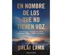 En nombre de los que no tienen voz Más de siete décadas de lucha con China por mi tierra y mi pueblo - Dalai Lama - HarperCollins Ibérica S.A. - ebook (ePub) - Livre