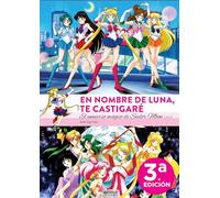 EN NOMBRE DE LUNA TE CASTIGARE. EL UNIVERSO MAGICO DE SAILOR MOON