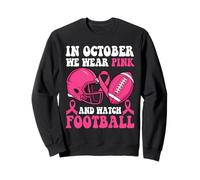 en Octobre, Nous portons du Rose et regardons Le Cancer du Sein de Football Sweatshirt
