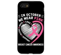 en Octobre, Nous portons du Rose Love Hope Faith Support Breast Cance Coque pour iPhone SE (2020) / 7/8
