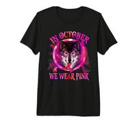 en Octobre, Nous portons Le Loup Rose pour la Sensibilisation au Cancer du Sein T-Shirt Haut de Gamme