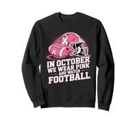 en Octobre, Nous portons Un Ballon de Football Rose pour la Sensibilisation au Cancer du Sein Sweatshirt