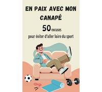 En paix avec mon canapé : 50 excuses pour éviter d'aller faire du sport | Idée de Cadeau Original et Amusant