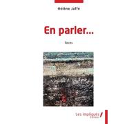 En parler… - Hélène Jaffé - Les Impliqués - broché - Essai