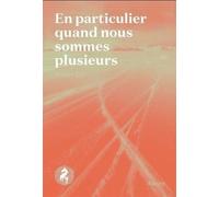En Particulier Quand Nous Sommes Plusieurs