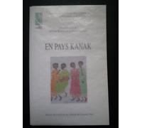 En pays kanak : ethnologie, linguistique, archéologie et histoire de la Nouvelle-Calédonie