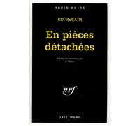 En pièces détachées - Ed Mc Bain - Gallimard - Poche - Roman