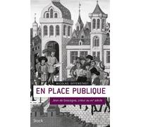 En place publique Jean de Gascogne, crieur du XVe siècle - Nicolas Offenstadt - Stock - broché - Essai