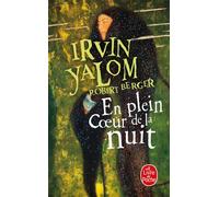 En plein coeur de la nuit - Irvin D. Yalom - Lgf - Poche - Roman
