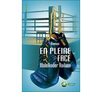 En pleine face - Abdelkader Railane - Ex Aequo - broché - Roman