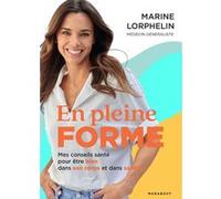 En pleine forme – Mes conseils santé pour être bien dans son corps et dans sa tête – Marabout
