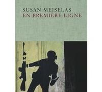 En première ligne Susan Meiselas (Auteur), Pierre Brévignon (Traduction)