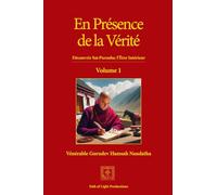 En Présence de la Vérité, Vol. 1: Découvrir Sat Purusha : l’Être Intérieur