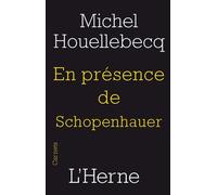 En presence de schopenhauer - Michel Houellebecq - L'herne - broché - Essai