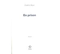 En prison - Frédéric Boyer - P.o.l. - broché - Roman