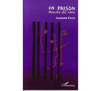 En prison Récits de vies - Jean-François Favre - L'harmattan - broché - Essai