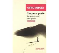 En pure perte: Le renoncement et le gratuit