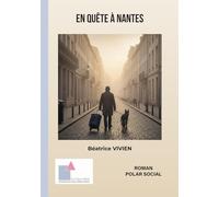 En quête à Nantes: Le savoir des invisibles