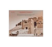 « En-quête d’Orient »: Destins croisés d’archéologues durant l’entre-deux-guerres. Crossed Paths of Archaeologists in the Interwar Years