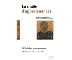 En quête d'appartenances : L'enquête Histoire de vie sur la construction des identités (1DVD) de France Guérin-Pace (24 août 2009) Broché