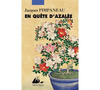 En quête d'Azalée - Jacques Pimpaneau - Philippe Picquier - broché - Roman