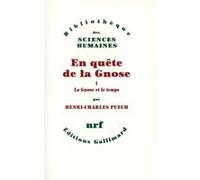 Henri-Charles Puech – En quête de la Gnose – Tome I : La gnose et le temps – Gallimard