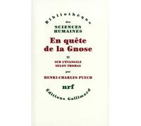 En quête de la Gnose - Sur l'Évangile selon Thomas, esquisse d'une interprétation systématique - Henri-Charles Puech - Gallimard - Livre