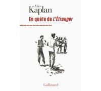 En quête de "L'Étranger" Enquête sur L'étranger d'Albert Camus - Alice Yaeger Kaplan - Gallimard - broché - Essai
