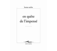 En quête de l'impensé - Kostas Axelos - Encre Marine - broché - Essai