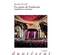 En Quête De L'ordinaire - Scepticisme Et Romantisme