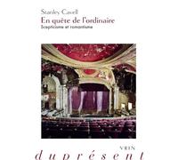 En quête de l'ordinaire: Scepticisme et romantisme
