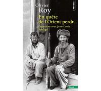 En Quête De L'orient Perdu - Entretiens Avec Jean-Louis Schlegel