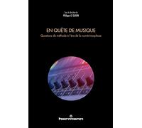 En quête de musique: Questions de méthode à l'ère de la numérimorphose