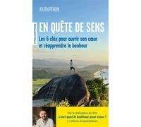 En quête de sens Les 6 clés pour ouvrir son coeur et réapprendre le bonheur - Julien Peron - Eyrolles - Poche - Guide