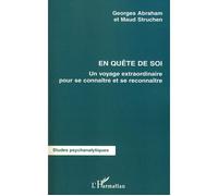 En quête de soi Un voyage extraordinaire pour se connaître et se reconnaître - Georges Abraham - L'harmattan - broché - Etude