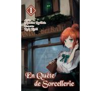 En Quête de Sorcellerie - Tome 1 (Light Novel)