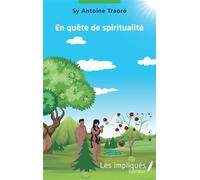 En quête de spriritualité - Sy Antoine Traoré - Les Impliqués - broché - Essai
