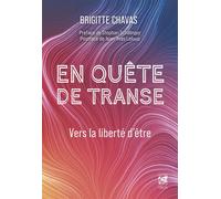 En quête de transe - Vers la liberté d'être - Brigitte Chavas - Vega Eds - broché - Essai
