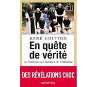 En quête de vérité - Le martyre des moines de Tibhirine