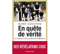 En quête de vérité - Le martyre des moines de Tibhirine - René Guitton - Calmann-Levy - broché - Essai