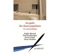 En Quête Des Classes Populaires - Un Essai Politique