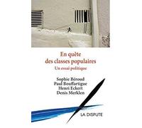 En Quête Des Classes Populaires - Un Essai Politique