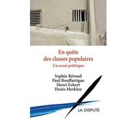 En Quête Des Classes Populaires - Un Essai Politique