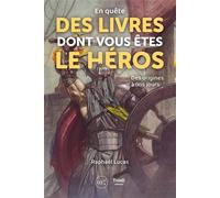 En quête des Livres dont vous êtes le héros Des origines à nos jours - Raphaël Lucas - Third Eds - broché - Essai